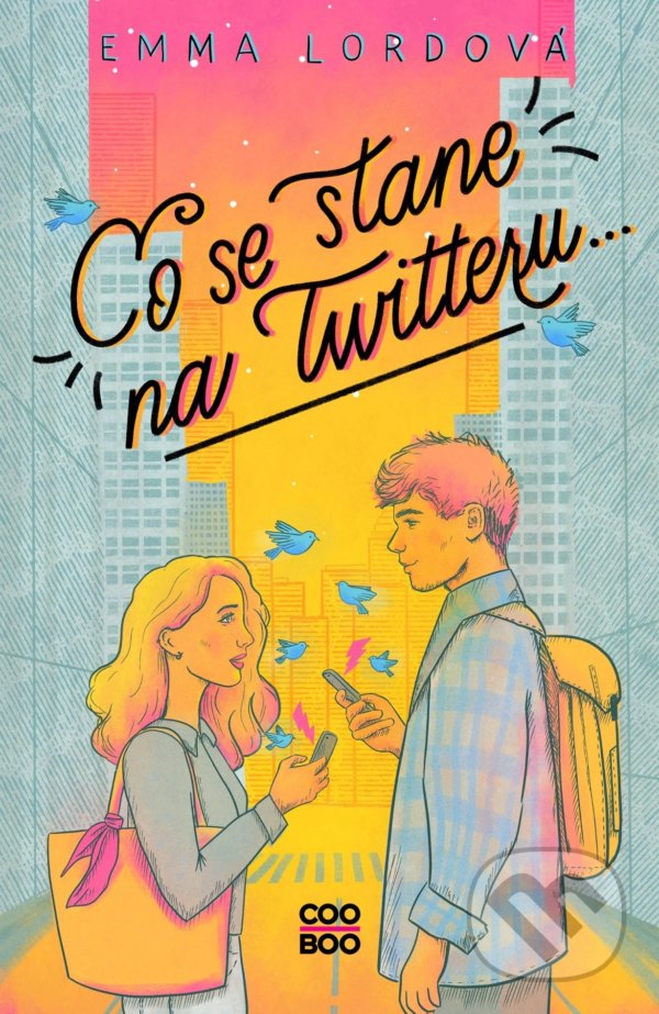 Levně Co se stane na Twitteru... - Emma Lord, Kateřina Brabcová (ilustrátor) - kniha z kategorie Beletria