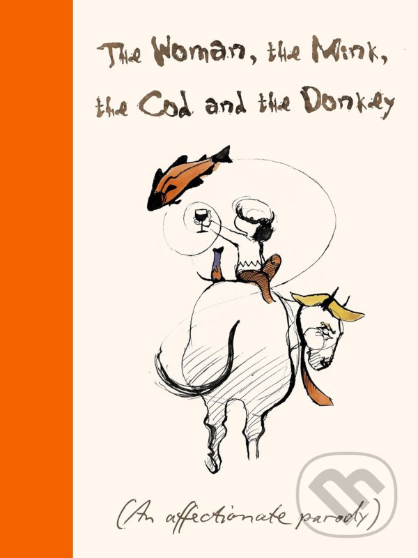 Levně The Woman, the Mink, the Cod and the Donkey (An Affectionate Parody of a Little-Known Book) - kniha z kategorie Komiksy