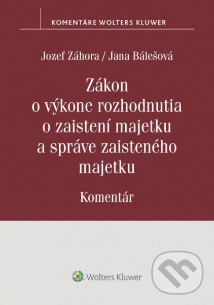 Kniha Zákon o výkone rozhodnutia o zaistení majetku a správe zaisteného majetku