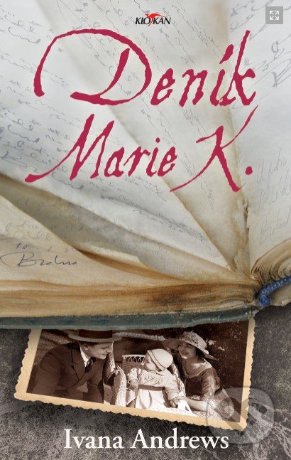 Levně Deník Marie K. - Ivana Andrews - kniha z kategorie Spoločenská beletria