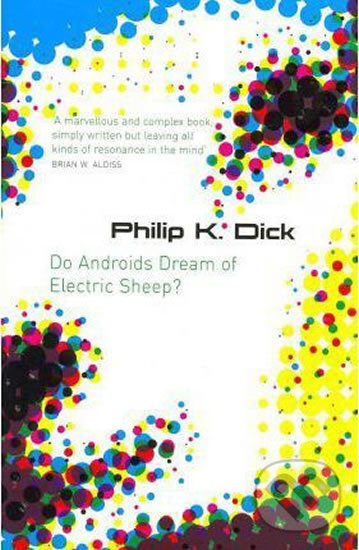 Levně Do Androids Dream of Electric Sheep? - Philip K. Dick - kniha z kategorie Fantasy