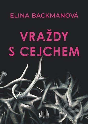 Levně Vraždy s cejchem - Elina Backman - kniha z kategorie Thrillery