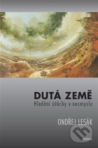 Levně Dutá země (Hledání útěchy v nesmyslu) - Ondřej Lesák - kniha z kategorie Literárna veda