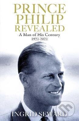 Kniha: Prince Philip Revealed (Ingrid Seward). Simon & Schuster, 2020