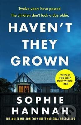 Levně Haven't They Grown - Sophie Hannah - kniha z kategorie Thrillery