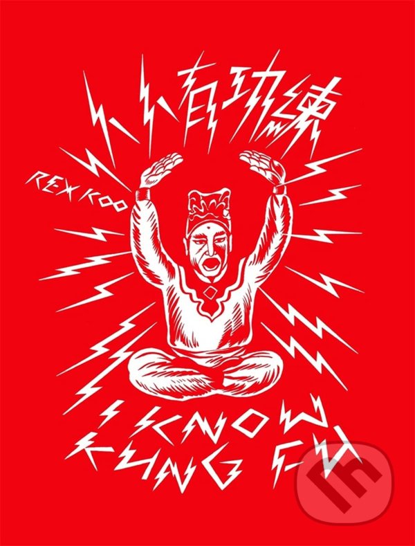 Levně I know Kung Fu - Rex Koo - kniha z kategorie Individuálne športy