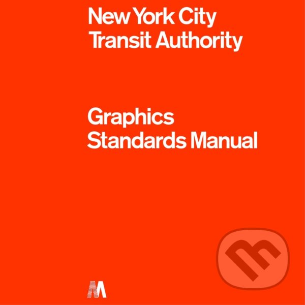 Levně Graphics Standard Manual (New York City Transit Authority) - kniha z kategorie Design