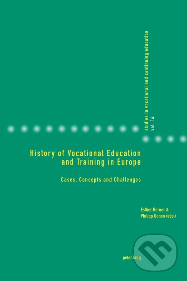 Levně History of Vocational Education and Training in Europe - kniha z kategorie Humanitné a spoločenské vedy