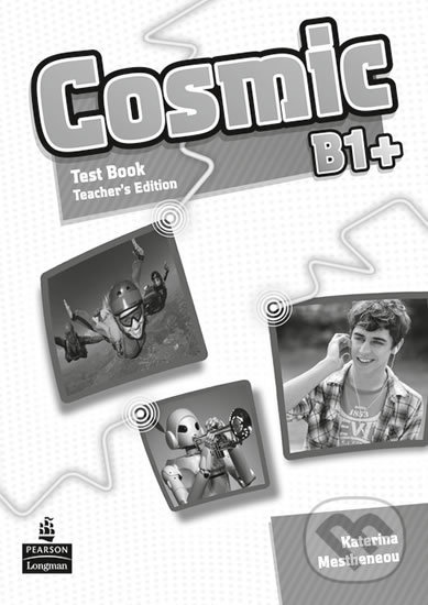 Levně Cosmic B1+ Test Book Teacher´s Guide - Katerina Mestheneou - kniha z kategorie Stredné školy