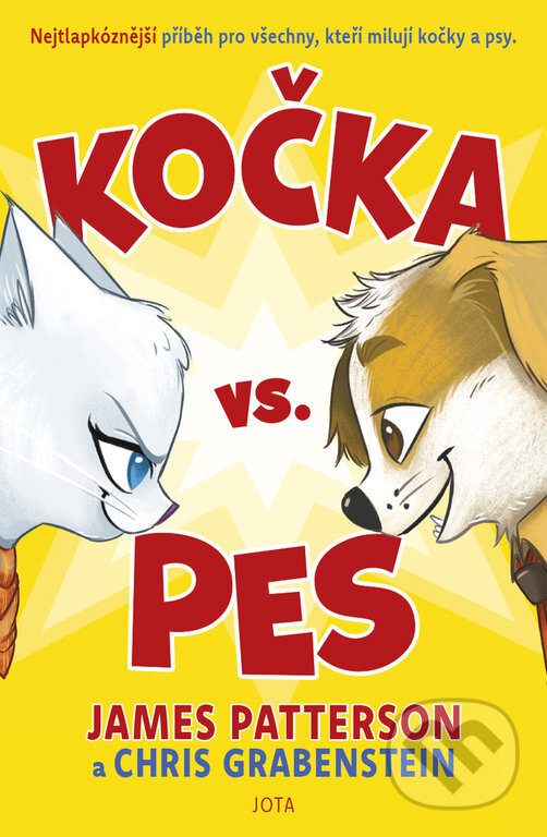 Levně Kočka vs. pes (Nejtlapkóznější příběh pro všechny, kteří milují kočky a psy.) - kniha z kategorie Beletria