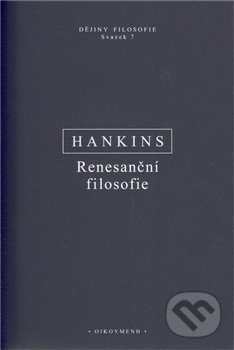 Renesanční filosofie - James Hankins, OIKOYMENH, 2021