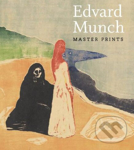 Kniha: Edvard Munch: Master Prints (Prestel). Prestel, 2010