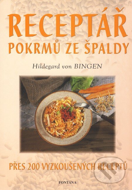 Levně Receptář pokrmů ze špaldy (Přes 200 vyzkoušených receptů) - kniha z kategorie Diéty a zdravá výživa