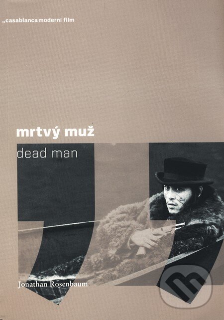 Levně Mrtvý muž (Dead Man) - Jonathan Rosenbaum - kniha z kategorie Beletria