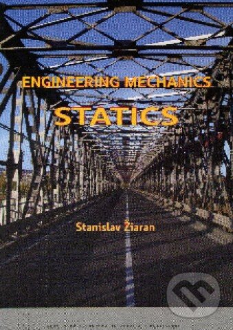 Levně Engineering mechanics Statics - Stanislav Žiaran - kniha z kategorie Odborné a náučné