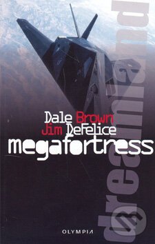 Megafortress - Dale Brown, Jim DeFelice, Olympia, 2006
