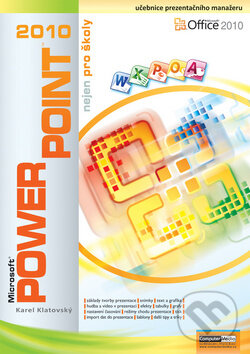 Levně PowerPoint 2010 nejen pro školy - kniha z kategorie Kancelárske aplikácie