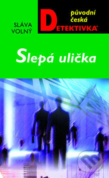 Kniha: Slepá ulička (Sláva Volný). Moba, 2011