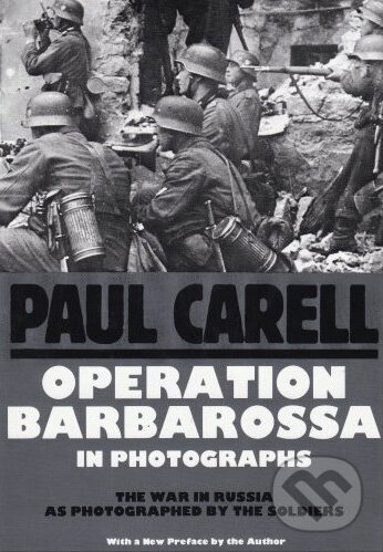 Levně Operation Barbarossa in Photographs - Paul Carell - kniha z kategorie Prírodné vedy a technika