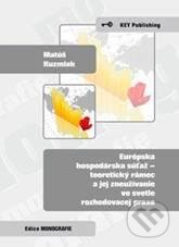 Levně Európska hospodárska súťaž (Teoretický rámec a jej zneužívanie vo svetle rozhodovacej praxe) - kniha z kategorie Reportáže a publicistika