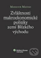 Levně Zvláštnosti makroekonomické politiky zemí Blízkého východu - kniha z kategorie Politológia a politika