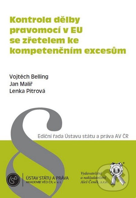 Levně Kontrola dělby pravomocí v EU se zřetelem ke kompetenčním excesům - kniha z kategorie Správne právo