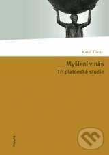 Levně Myšlení v nás (Tři platónské studie) - Karel Thein - kniha z kategorie Hobby