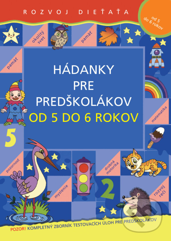 Levně Hádanky pre predškolákov od 5 do 6 rokov (Rozvoj dieťaťa) - kniha z kategorie Hádanky a riekanky
