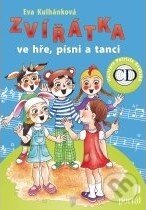 Levně Zvířátka ve hře, písni a tanci - Eva Kulhánková - kniha z kategorie Pre deti a mládež