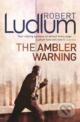 Levně The Ambler Warning - Robert Ludlum - kniha z kategorie Beletria