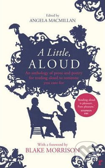 Levně A Little, Aloud (An Anthology of Prose and Poetry for Reading Aloud to Someone You Care for) - kniha z kategorie Poézia