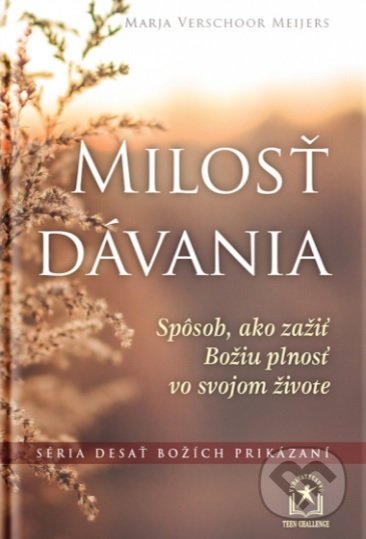 Levně Milosť dávania (Spôsob, ako zažiť Božiu plnosť vo svojom živote) - kniha z kategorie Duchovný život