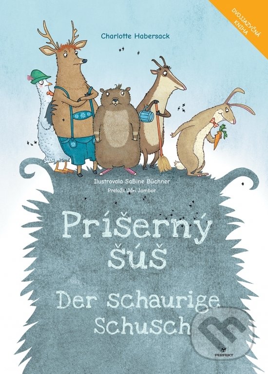 Levně Príšerný šúš / Der schaurige Schusch - Charlotte Habersack, SaBine Bűchner (ilustrátor) - kniha z kategorie Beletria