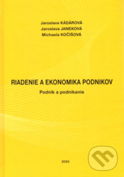 Riadenie a ekonomika podnikov - Jaroslava Kádárová, Jaroslava Janeková, Michaela Kočišová, Elfa Kosice, 2021