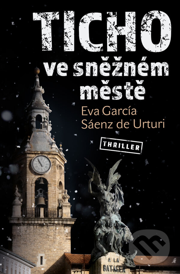 E-kniha: Ticho ve sněžném městě (Eva García Sáenz de Urturi). Vendeta, 2019
