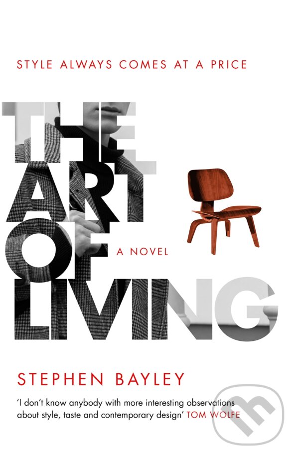 Levně The Art of Living (Style always comes at a price) - Stephen Bayley - kniha z kategorie Spoločenská beletria