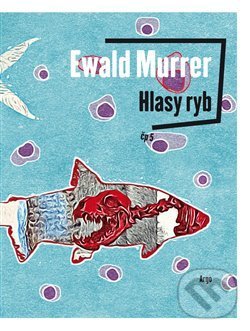 Levně Hlasy ryb - Ewald Murrer - kniha z kategorie Poézia