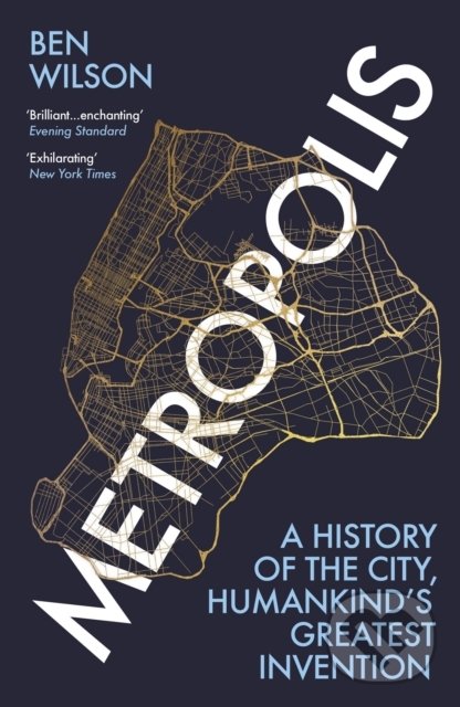 Levně Metropolis (A History of the City, Humankind’s Greatest Invention) - kniha z kategorie História
