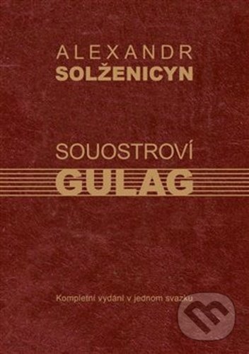 Souostroví Gulag - Alexandr Solženicyn, Kartuzianské nakladatelství, 2021