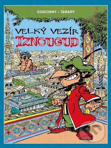 Kniha: Velký vezír Iznougud (René Goscinny). Crew, 2021