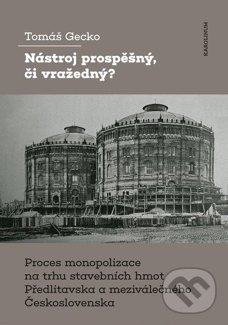 E-kniha: Nástroj prospěšný, či vražedný? (Tomáš Gecko). Karolinum, 2021