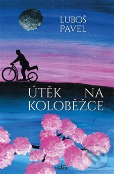 Kniha: Útěk na koloběžce (Luboš Pavel)